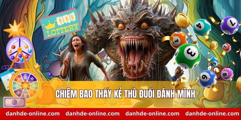 Chiêm bao thấy kẻ thù đuổi đánh mình