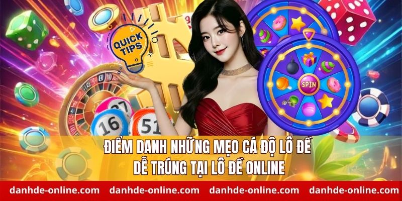 Điểm danh những mẹo cá độ lô đề dễ trúng tại Lô Đề Online