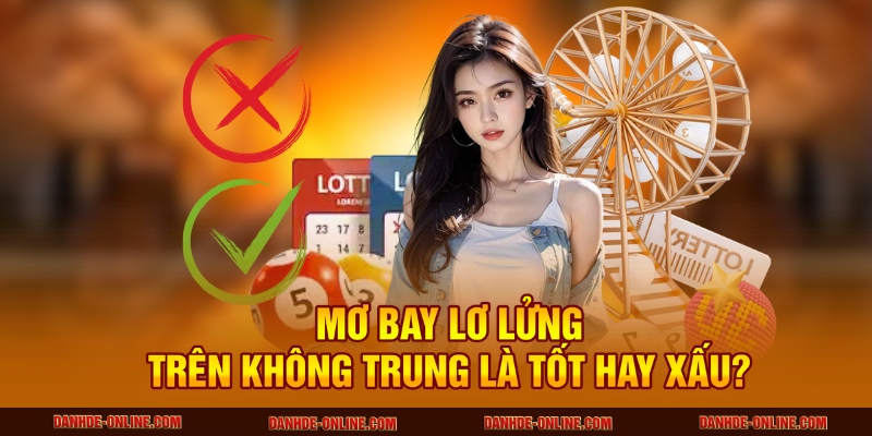 Mơ bay lơ lửng trên không trung là tốt hay xấu?