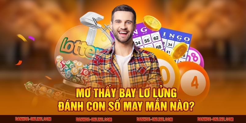 Mơ thấy bay lơ lửng đánh con số may mắn nào?