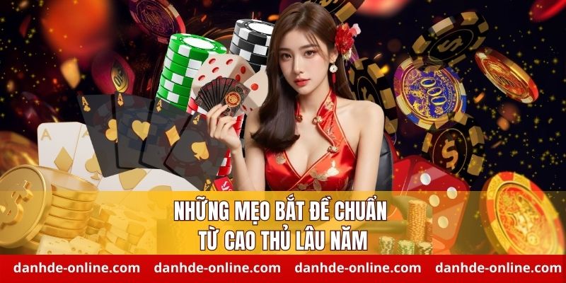mẹo bắt đề chuẩn