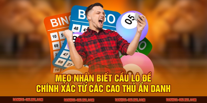 Mẹo nhận biết cầu lô đề