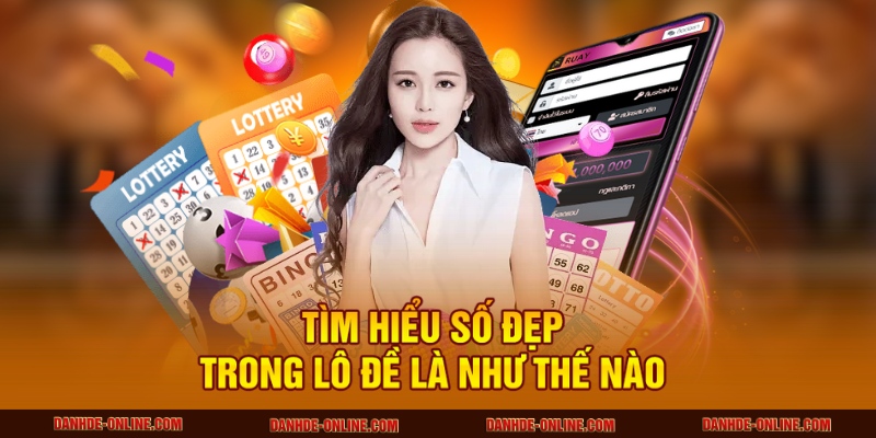 Tìm hiểu số đẹp trong lô đề là như thế nào