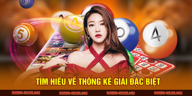 Tìm hiểu về thống kê giải đặc biệt