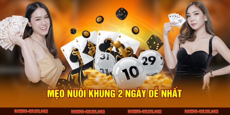 Mẹo nuôi khung 2 ngày dễ nhất 