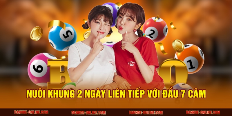Nuôi khung 2 ngày liên tiếp với đầu 7 câm