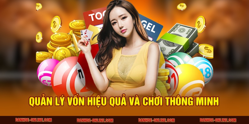 Quản lý vốn hiệu quả và chơi thông minh