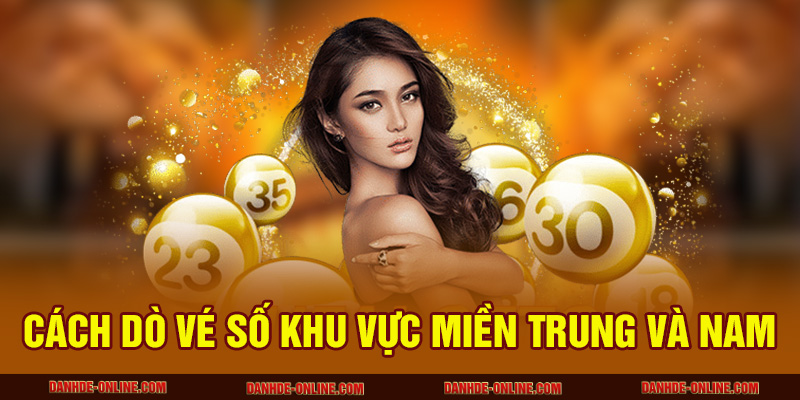 Cách dò vé số khu vực miền Trung và Nam