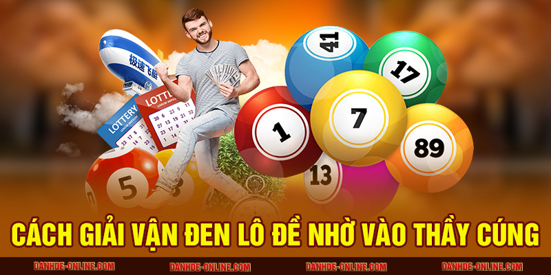 Cách giải vận đen lô đề nhờ vào thầy cúng